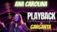 Ana Carolina - Garganta - PLAYBACK + CIFRA - YouTube