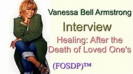 (Interview) Vanessa Bell Armstrong | (FOSDP) | Healing after Death ...