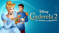 Assistir a Cinderela 2: Os Sonhos se Realizam | Filme completo | Disney+