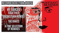 The Rakes - We Danced Together (SebastiAn Remix) (HQ Audio ...