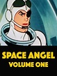 Amazon.co.jp: Space Angel Volume 1を観る | Prime Video