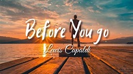 Before You Go - Lewis Capaldi (Lyrics) - YouTube