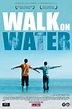 XG.Filmes: Longa - Walk On Water