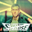 Calvin Harris - Feel So Close by natini21 on DeviantArt