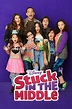 Stuck in the Middle (TV Series 2016-2018) - Posters — The Movie ...