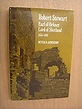 Robert Stewart, Earl of Orkney, Lord of Shetland, 1533-93: Peter D ...