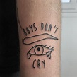 BOYS DON’T CRY | Tattoos for guys, Lip tattoos, Boys don't cry