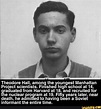 Theodore Hall, among the youngest Manhattan Project scientists ...