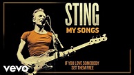 Sting - If You Love Somebody Set Them Free (My Songs Version/Audio ...