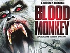 Blood Monkey (2007) - Robert William Young | Synopsis, Characteristics ...