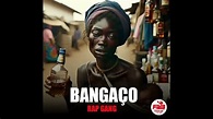 Bangaço - Rap Gang (Rap 2023) - YouTube
