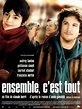 Ensemble, c'est tout de Claude Berri - (2007) - Comédie dramatique