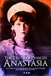 The Truth of Princess Anastasia (2019) - IMDb