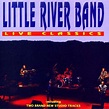 Little River Band - Live Classics (1993, CD) | Discogs