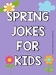50+ Hilarious Spring jokes + Printable Lunch Box Cards