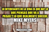 Frases de Mike Myers – Las mejores frases, citas de Mike Myers