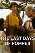 The Last Days of Pompeii - Rotten Tomatoes