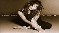 Mariah Carey-Without You 1993 - YouTube