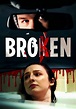 Broken - movie: where to watch stream online