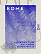 Rome (ebook), Adélaïde-Louise D'Eckmühl Blocqueville | 9782346026098 ...