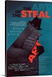 The Art of the Steal - Movie Poster Wall Art, Canvas Prints, Framed ...