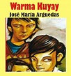 Analisis de la obra Warma Kuyay - ANALISIS DE OBRAS LITERARIAS