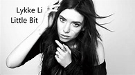 Lykke Li - Little bit (HD) - YouTube