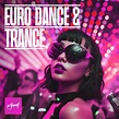Euro Dance & Trance 2024 playlist