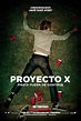 dvdrosariofilm: PROYECTO X