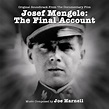 Buy Soundtrack - Josef Mengele The Final Account on CD | Sanity