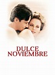Dulce noviembre - SensaCine.com.mx
