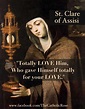 ~ St. Clare of Assisi.... | Saint quotes catholic, Catholic quotes ...