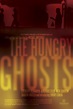 The Hungry Ghosts (2009) - IMDb