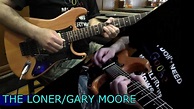 THE LONER/GARY MOORE - YouTube