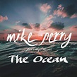 Mike Perry Feat. Shy Martin: The Ocean (Music Video 2016) - IMDb