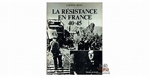 La Résistance en France 40-45 (Colonel Remy) | Bibliomania