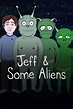 Jeff & Some Aliens - Season 1 - TV Series | Comedy Central US