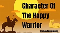 Character Of A Happy warrior|Inspirational Poem| Poem To Uplift Your ...
