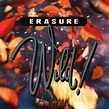 Erasure - Wild! Lyrics and Tracklist | Genius