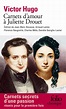 Carnets d'amour à Juliette Drouet (French Edition) by Victor Hugo ...
