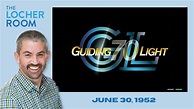 Guiding Light - June 30, 1952 - 70th Anniversary - YouTube