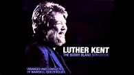 Luther Kent - "The Bobby Bland Songbook" Blind Man - YouTube