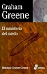 El quimérico lector: EL MINISTERIO DEL MIEDO - Graham Greene