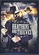 Heathens and Thieves on DVD Movie