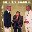 The Heath Brothers - As We Were Saying ... (CD, Album, Stereo) | Discogs