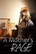 A Mother's Rage Pictures - Rotten Tomatoes