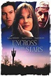 Uncross The Stars (2008) - Posters — The Movie Database (TMDB)