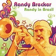Randy Brecker - Randy in Brasil