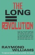 The Long Revolution - Williams, Raymond: 9781908069719 - AbeBooks