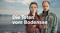 Die Toten vom Bodensee - Thriller-Serie mit Matthias Koeberlin ...